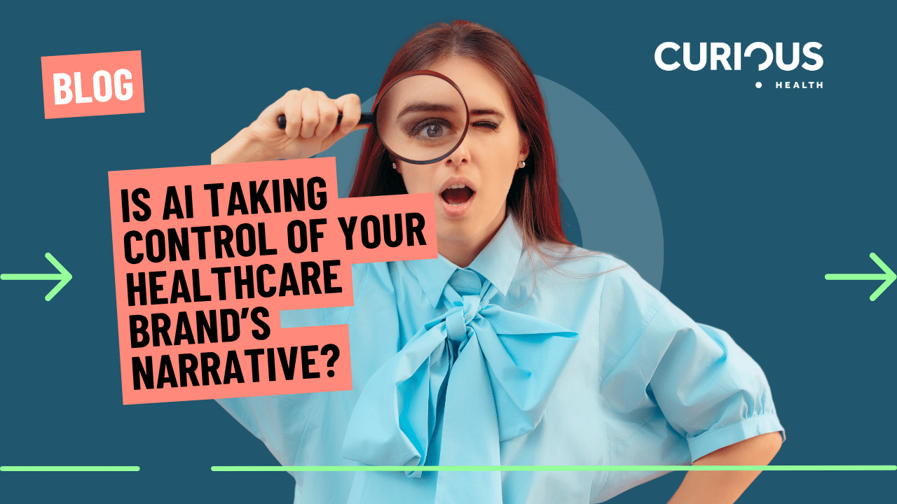 Lady holding a magnifying glass, text reading Has AI taken control of your healthcare brand's narrative?